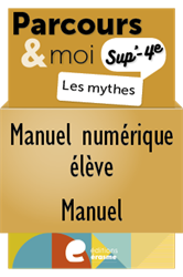 Parcours & moi SUP' 4e sec. - Manuel numérique élève-manuel 5. Les mythes